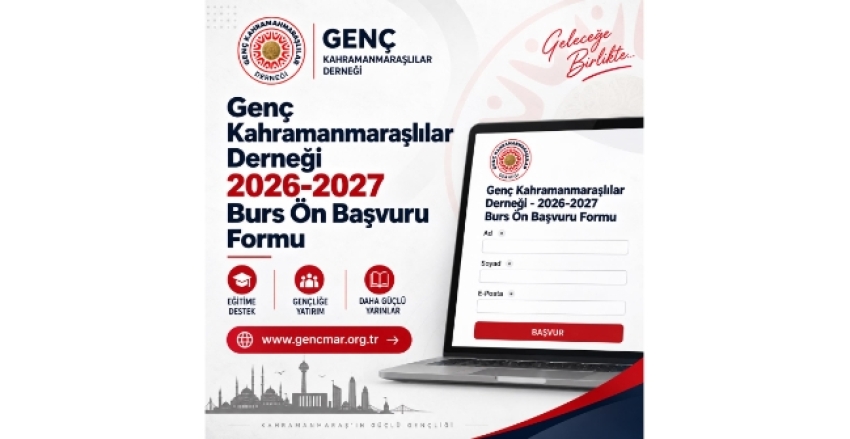 Genç Kahramanmaraşlılar Derneği 2026-2027 Burs Ön Başvuru