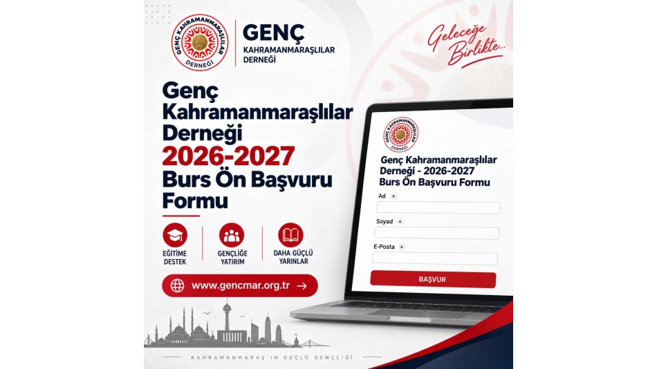 Genç Kahramanmaraşlılar Derneği 2026-2027 Burs Ön Başvuru